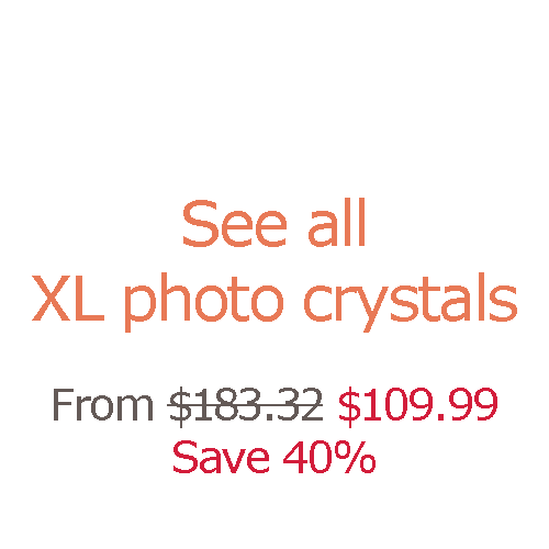 All extra large photo crystals